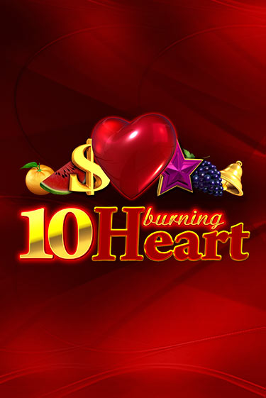 10 Burning Heart демо режим | Vulkan Casino BY бесплатно без регистрации