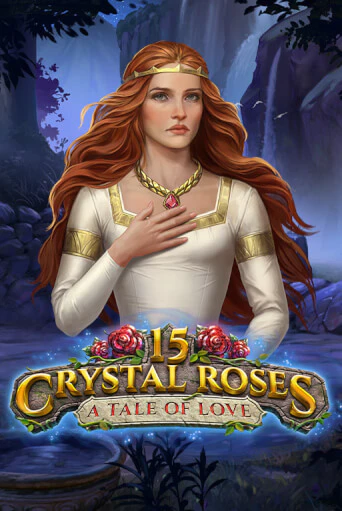 15 Crystal Roses: A Tale of Love демо режим | Vulkan Casino BY бесплатно без регистрации