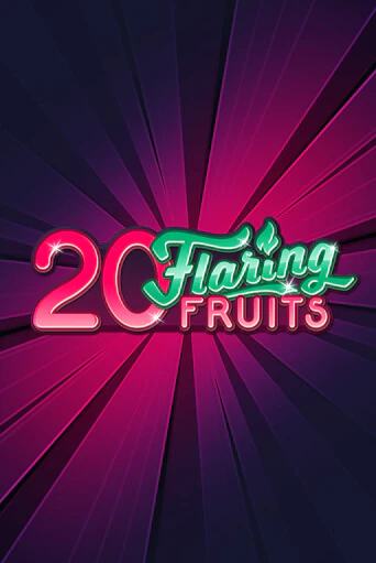 20 Flaring Fruits демо режим | Vulkan Casino BY бесплатно без регистрации