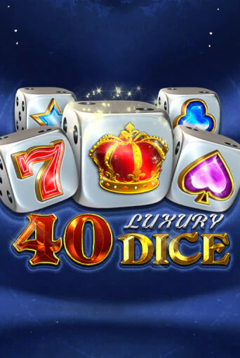 40 Luxury Dice демо режим | Vulkan Casino BY бесплатно без регистрации