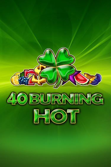 40 Burning Hot демо режим | Vulkan Casino BY бесплатно без регистрации