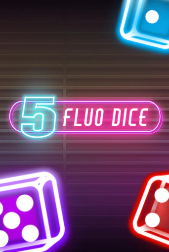 5 Fluo Dice демо режим | Vulkan Casino BY бесплатно без регистрации