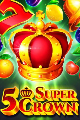 5 Super Crown демо режим | Vulkan Casino BY бесплатно без регистрации