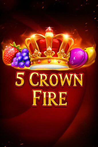 5 Crown Fire демо режим | Vulkan Casino BY бесплатно без регистрации