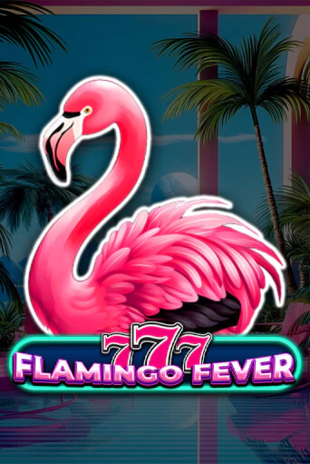 777 - Flamingo Fever демо режим | Vulkan Casino BY бесплатно без регистрации