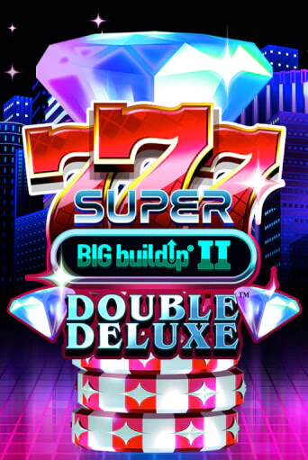 777 Super BIG BuildUp II Double Deluxe демо режим | Vulkan Casino BY бесплатно без регистрации