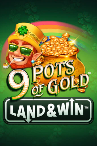 9 Pots of Gold Land & Win™ демо режим | Vulkan Casino BY бесплатно без регистрации