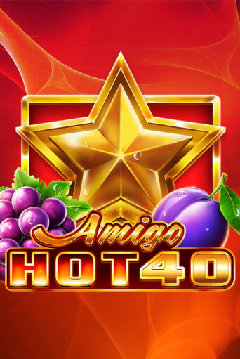 Amigo Hot 40 демо режим | Vulkan Casino BY бесплатно без регистрации