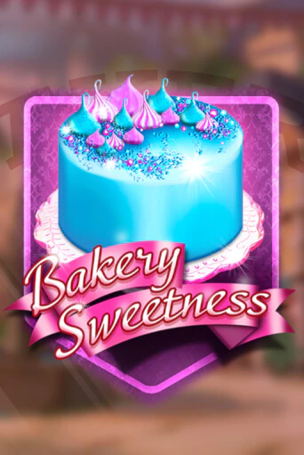 Bakery Sweetness демо режим | Vulkan Casino BY бесплатно без регистрации