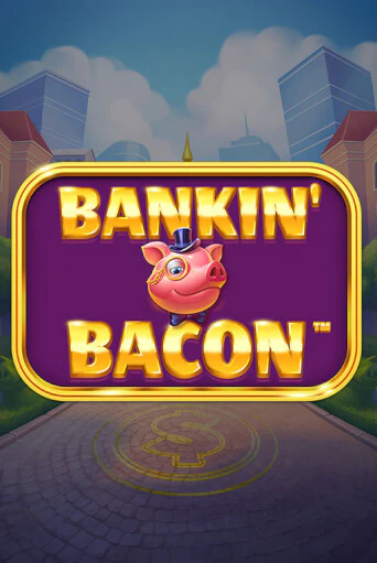 Bankin' Bacon демо режим | Vulkan Casino BY бесплатно без регистрации