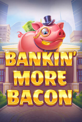 Bankin’ More Bacon демо режим | Vulkan Casino BY бесплатно без регистрации