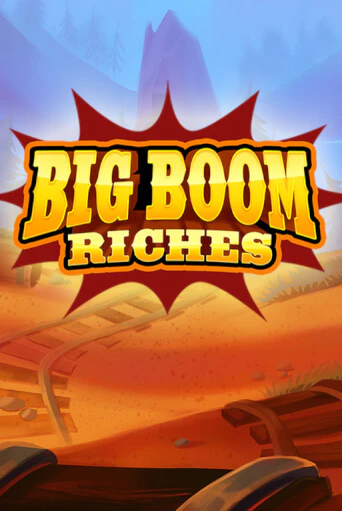 Big Boom Riches демо режим | Vulkan Casino BY бесплатно без регистрации