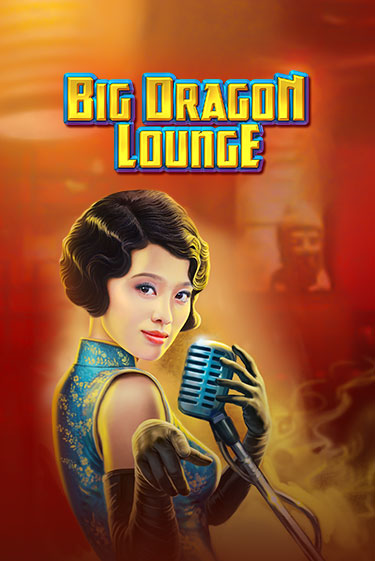 Big Dragon Lounge демо режим | Vulkan Casino BY бесплатно без регистрации