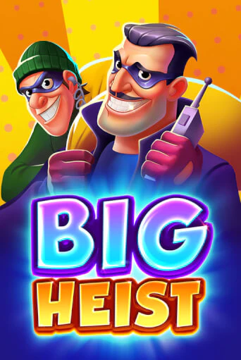 Big Heist демо режим | Vulkan Casino BY бесплатно без регистрации