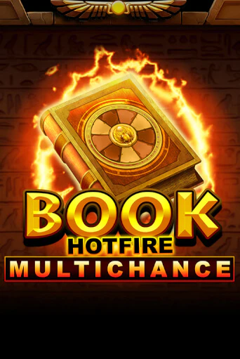 Book Hotfire Multichance демо режим | Vulkan Casino BY бесплатно без регистрации