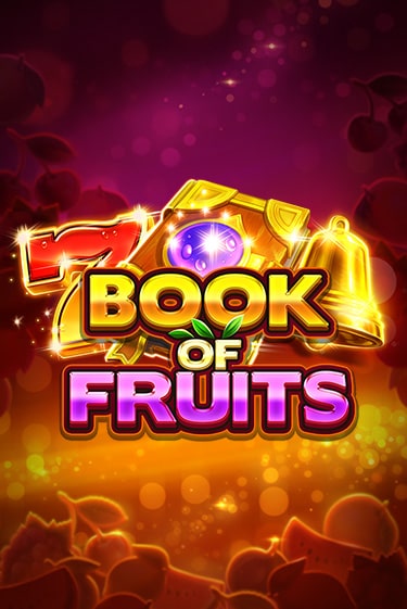 Book of Fruits демо режим | Vulkan Casino BY бесплатно без регистрации
