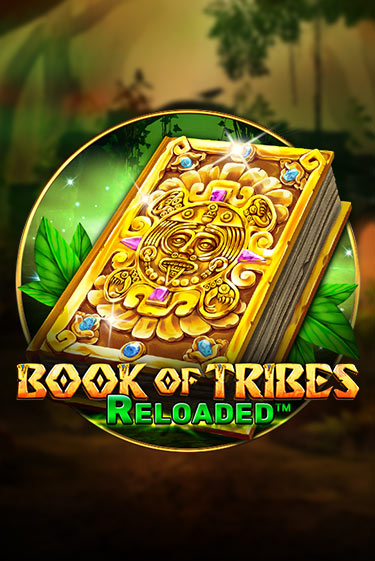 Book Of Tribes Reloaded демо режим | Vulkan Casino BY бесплатно без регистрации