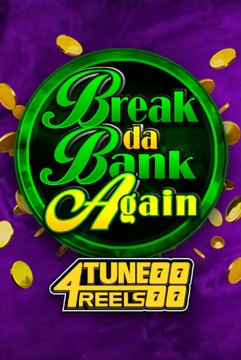 Break Da Bank Again 4Tune Reels демо режим | Vulkan Casino BY бесплатно без регистрации