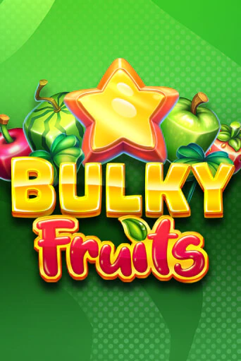 Bulky Fruits демо режим | Vulkan Casino BY бесплатно без регистрации