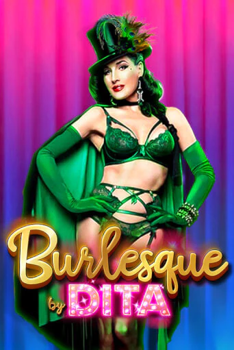 Burlesque by Dita демо режим | Vulkan Casino BY бесплатно без регистрации