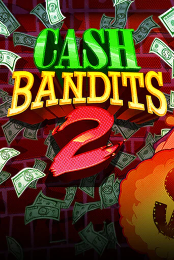 Cash Bandits 2 демо режим | Vulkan Casino BY бесплатно без регистрации