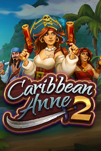 Caribbean Anne 2 демо режим | Vulkan Casino BY бесплатно без регистрации