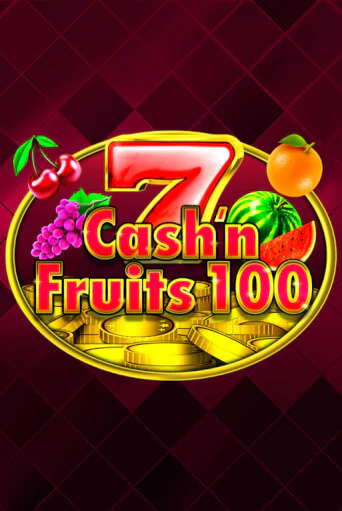 Cash'n Fruits 100 демо режим | Vulkan Casino BY бесплатно без регистрации
