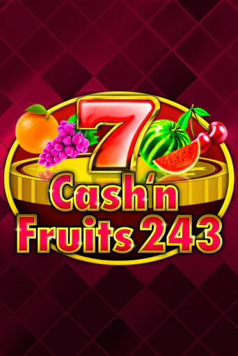 Cash'n Fruits 243 демо режим | Vulkan Casino BY бесплатно без регистрации