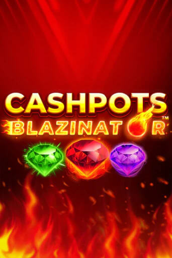 Cashpots Blazinator демо режим | Vulkan Casino BY бесплатно без регистрации