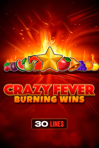 Crazy Fever: Burning Wins демо режим | Vulkan Casino BY бесплатно без регистрации