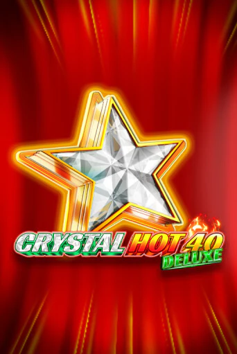Crystal Hot 40 Deluxe демо режим | Vulkan Casino BY бесплатно без регистрации
