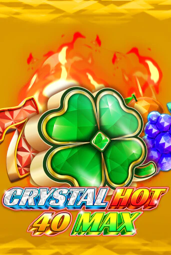 Crystal Hot 40 Max демо режим | Vulkan Casino BY бесплатно без регистрации