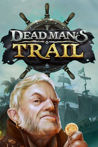Dead Man's Trail демо режим | Vulkan Casino BY бесплатно без регистрации