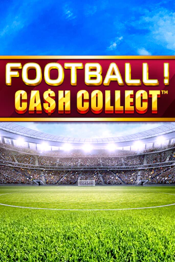 Football - Cash Collect демо режим | Vulkan Casino BY бесплатно без регистрации