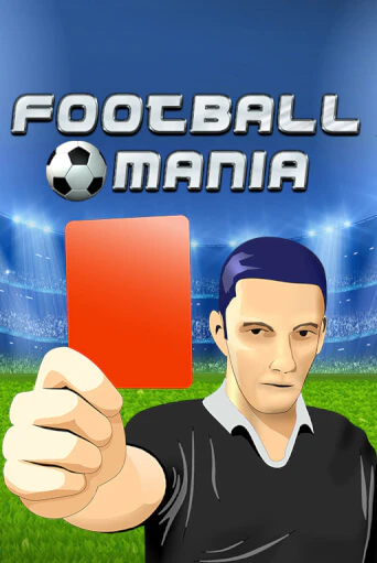 Football Mania демо режим | Vulkan Casino BY бесплатно без регистрации