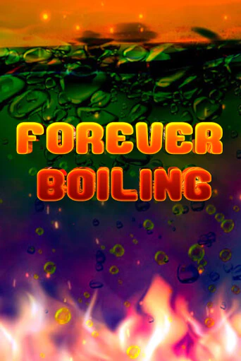 Forever Boiling демо режим | Vulkan Casino BY бесплатно без регистрации