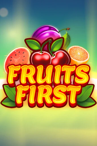 Fruits First демо режим | Vulkan Casino BY бесплатно без регистрации