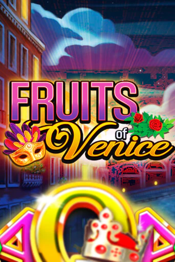 Fruits of Venice демо режим | Vulkan Casino BY бесплатно без регистрации