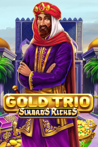 Gold Trio: Sinbad's Riches демо режим | Vulkan Casino BY бесплатно без регистрации