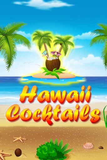 Hawaii Cocktails демо режим | Vulkan Casino BY бесплатно без регистрации