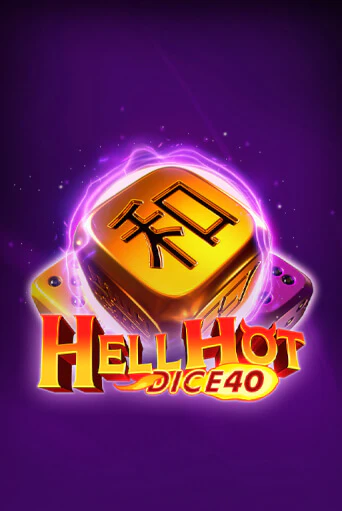 Hell Hot 40 Dice демо режим | Vulkan Casino BY бесплатно без регистрации