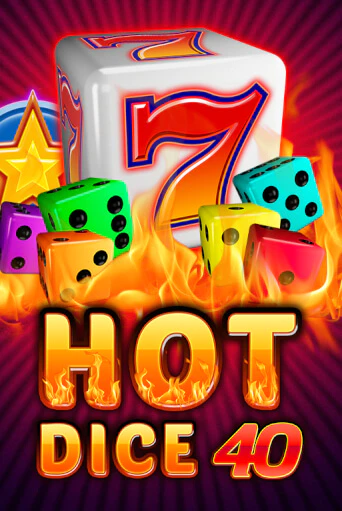 Hot Dice 40 демо режим | Vulkan Casino BY бесплатно без регистрации