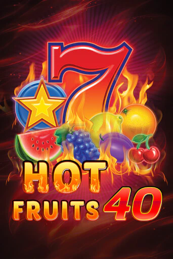 Hot Fruits 40 демо режим | Vulkan Casino BY бесплатно без регистрации