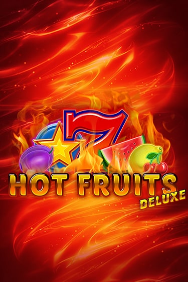 Hot Fruits Deluxe демо режим | Vulkan Casino BY бесплатно без регистрации