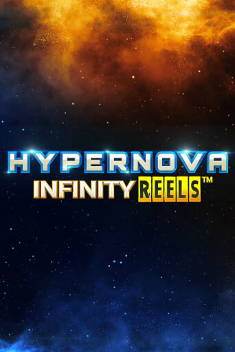 Hypernova Infinity Reels демо режим | Vulkan Casino BY бесплатно без регистрации