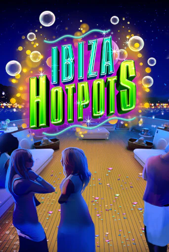 Ibiza Hotpots демо режим | Vulkan Casino BY бесплатно без регистрации