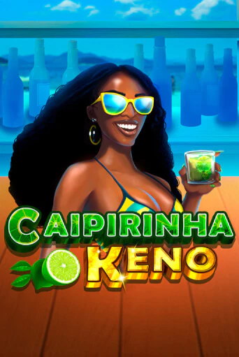 Caipirinha Keno демо режим | Vulkan Casino BY бесплатно без регистрации