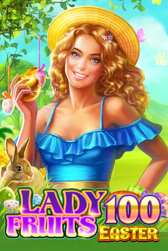 Lady Fruits Easter 100 демо режим | Vulkan Casino BY бесплатно без регистрации