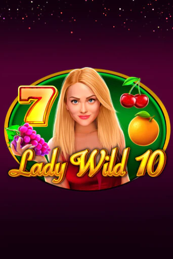 Lady Wild 10 демо режим | Vulkan Casino BY бесплатно без регистрации
