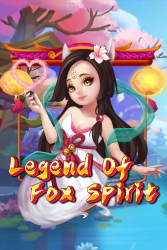 Legend of Fox Spirit демо режим | Vulkan Casino BY бесплатно без регистрации